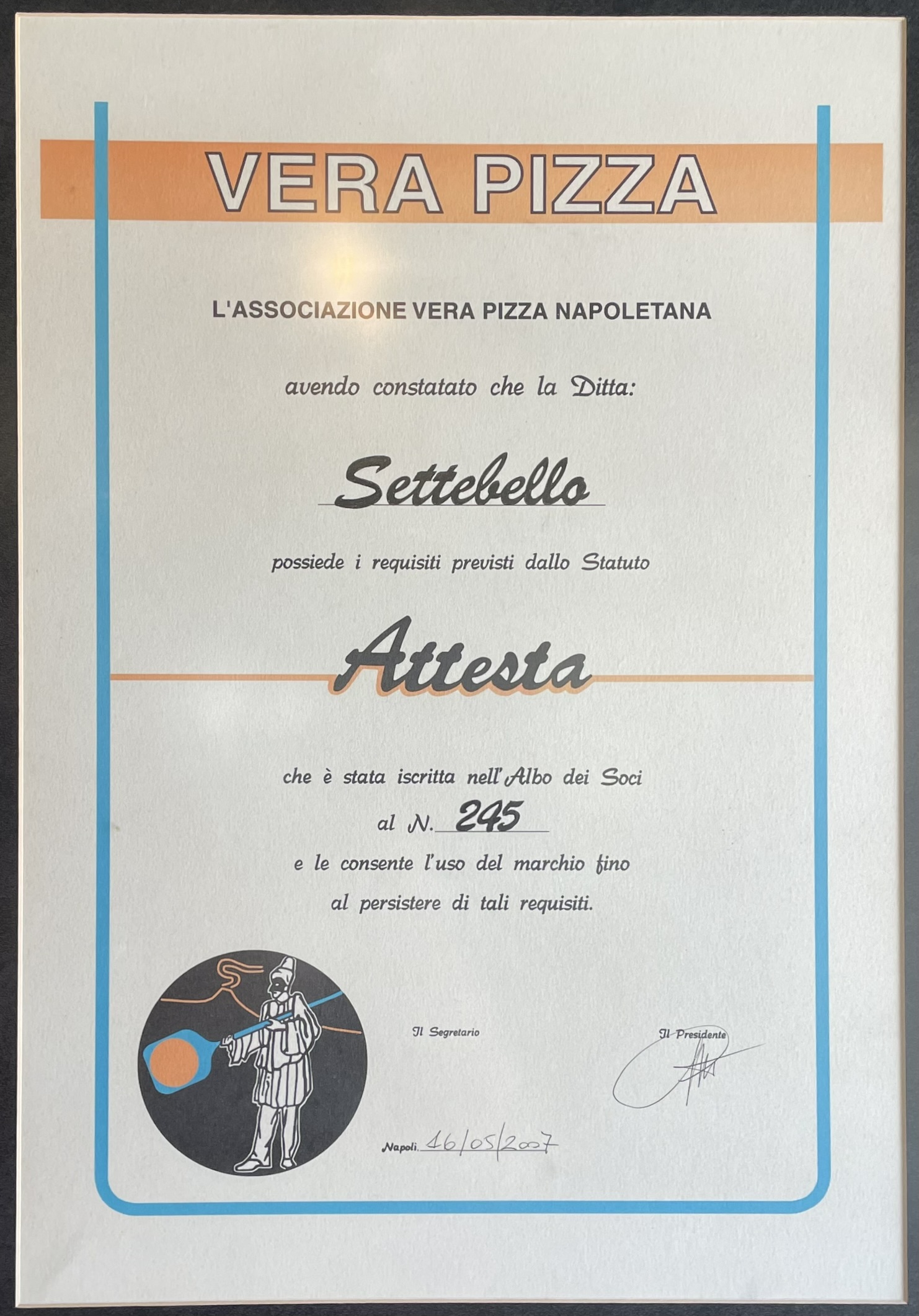 Settebello Pizzeria Napoletana's certification of authenticity from L'Associazione Vera Pizza Napoletana